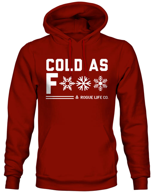 Cold As F*** Hoodie ROGUE LIFE Co.  Red / XXXL