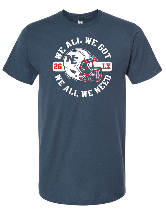 "We All We Got" New England Football Tee ROGUE LIFE Co. T-Shirt