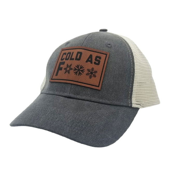 Cold as F*** Trucker Hat